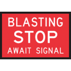 Blasting -Stop-Await Signal Sign