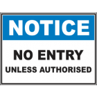 No Entry  Unless Authorised Sign
