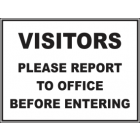 Visitors Please Report To Office Before Entering Sign
