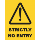 Strictly No Entry Sign