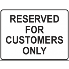Reserved For Customers Only Sign