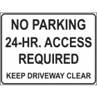 No Parking 24Hrs Access Required..Keep Driveway Clear Sign