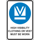 High Visibility Clothing Or Vest Must Be Worn Sign