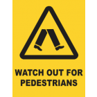 Watch out For Pedestrians Sign