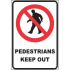 Pedestrains Keep Out Sign
