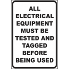 All Electrical Equipments Must be Tested And Tagged Before Being Used Sign