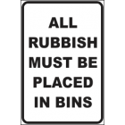 All Rubbish Must Be Placed In Bins Sign