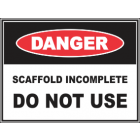 Scaffold Incomplete Do Not Use Sign