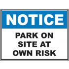Park On Site At Own Risk Sign