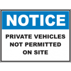 Private Vehicles Not Permitted On Site Sign