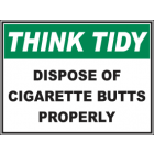 Dispose Off Cigarette Butts Properly Sign