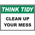 Clean Up Your Mess Sign