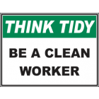 Be A Clean Worker Sign