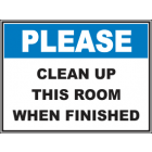 Clean Up This Room When Finished Sign