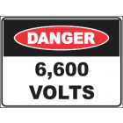 6,600 Volts Sign