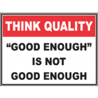 Good Enough Is Not Good Enough Sign