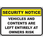 Vehicles And Contents Are left Entirely At Owners Risk Sign