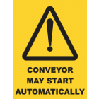 Conveyor May Start Automatically Sign