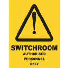 Switchroom Authorised Personnel Only Sign