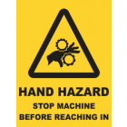 Hand Hazard Stop Machine Before Reaching In Sign