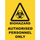 Biohazard Authorised Personnel Only Sign