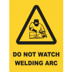 Do Not Watch Welding Arc Sign