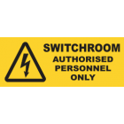 Switchroom Authorised Personnel Only Sign