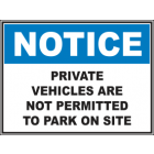 Private Vehicles Are Not Permitted To Park On Site Sign