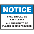 Shed Should Be Kept Clear All Rubbish Must Be Placed In Bins Sign