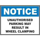 Unauthorised Parking May Result In Wheel Clamping Sign