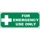 For Emergency Use Only Sign