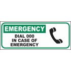 Dial 000 In Case Of Emergency Sign