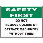 Do Not Remove Guards Or Operate Machine Without Them Sign