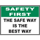 The Safe Way Is The Best Way Sign