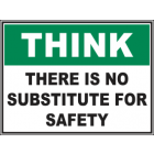 There Is No Substitute For Safety Sign