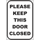Please Keep This Door Close Sign