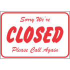 Sorry We Are Closed Please Call Again Sign