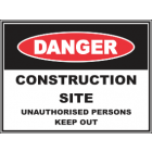 Construction Site Unauthorised Persons Keep Out Sign