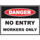 No Entry Workers Only Sign