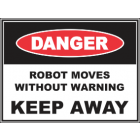 Robot Moving Without Warning Keep Away Sign