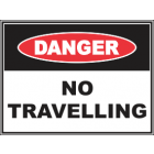 No Travelling Sign