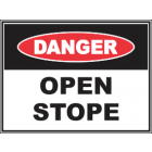 Open Stope Sign