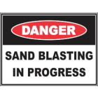 Sand Blasting In Progress Sign