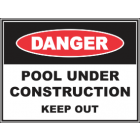 Pool Under Construction Keep Out Sign