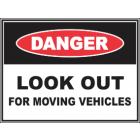 Look Out For Moving Vehicles Sign