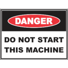 Do Not Start This Machine  SignDo Not Start This Machine  Sign
