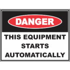 This Equipment Starts Automatically Sign