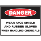 Wear Face Shield  And Rubber Gloves When Handling Chemicals Sign