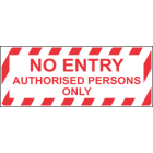 No Entry Authorised Persons Only Sign