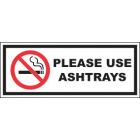 Please Use Ashtrays Sign